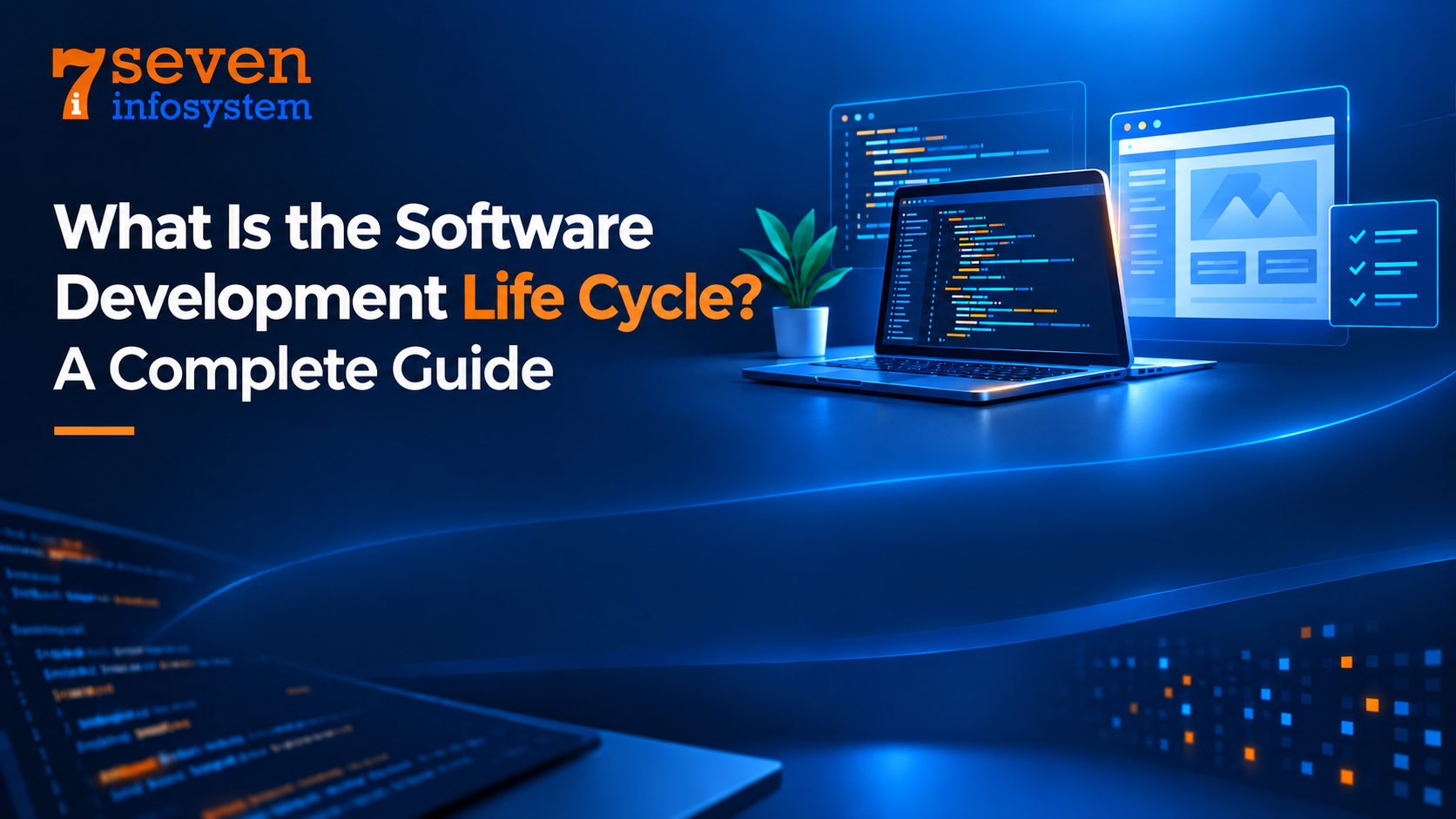 What Is the Software Development Life Cycle? A Complete Guide